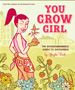 You Grow Girl