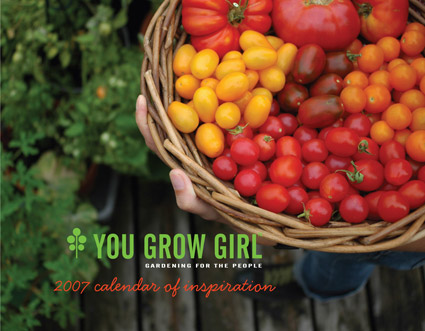 You Grow Girl 2007 Calendar